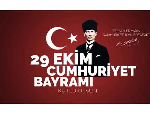 29 Ekim Cumhuriyet Bayramımızı kutluyoruz.